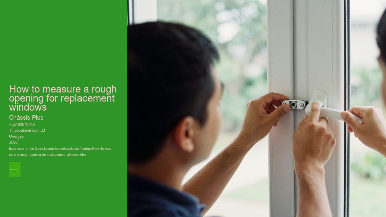 How to measure a rough opening for replacement windows Châssis Plus How to measure a rough opening for replacement windows