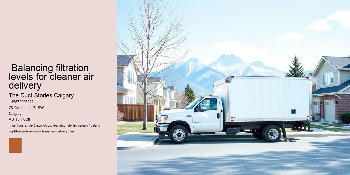  Balancing filtration levels for cleaner air delivery