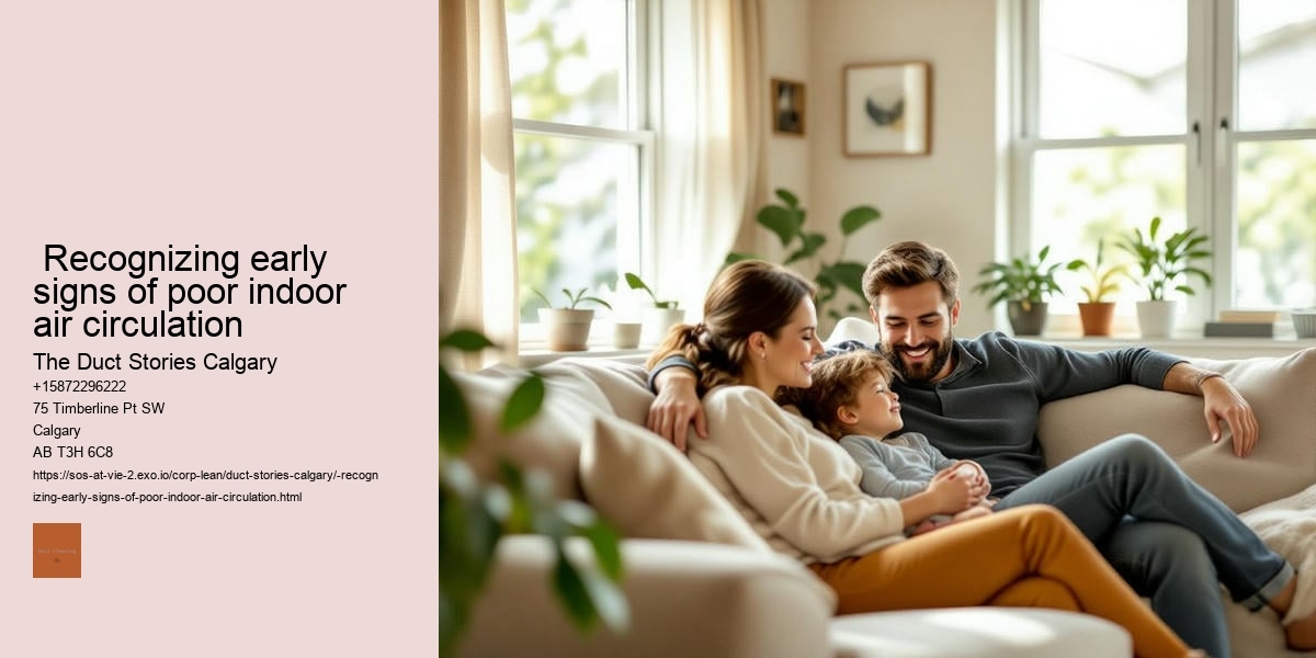  Recognizing early signs of poor indoor air circulation